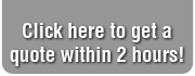 Click here to receive a quote within 2 hours!